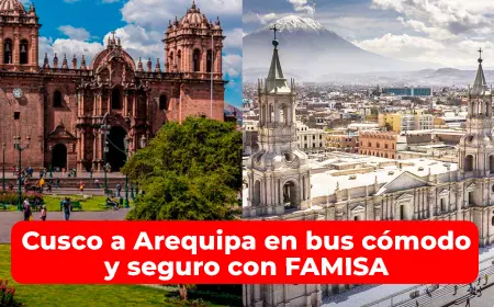Cusco a Arequipa en bus cómodo y seguro con FAMISA