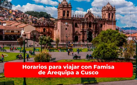 Horarios para viajar con Famisa de Arequipa a Cusco