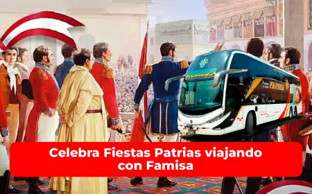 Celebra Fiestas Patrias viajando con Famisa