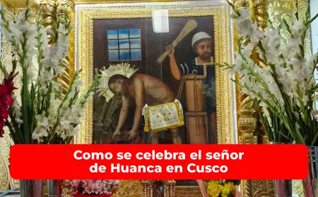 Como se celebra el señor de Huanca en Cusco